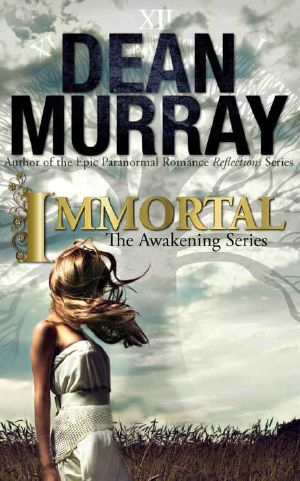 [The Awakening 02] • Immortal